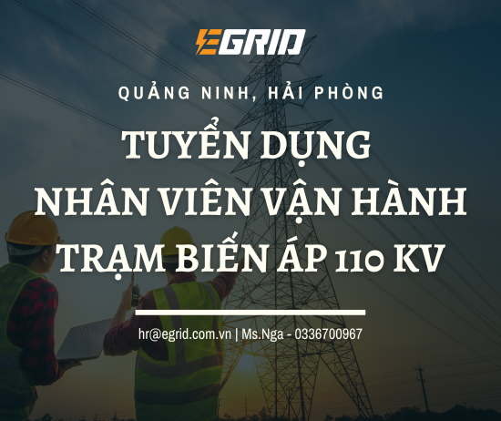 [QUẢNG NINH, HẢI PHÒNG] - NHÂN VIÊN VẬN HÀNH TRẠM BIẾN ÁP 110KV AMATA 1 - KCN AMATA